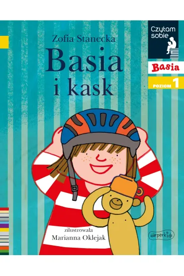 Basia i kask. Czytam sobie. Poziom 1 - Marianna Oklejak, Zofia Stanecka
