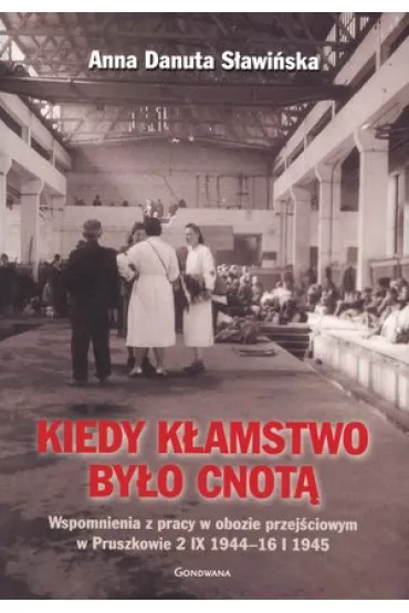 KIEDY K�AMSTWO BY�O CNOT� - II WYDANIE - Anna Danuta S�awi�ska