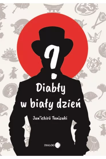 Diab�y w bia�y dzie� - Junichiro Tanizaki