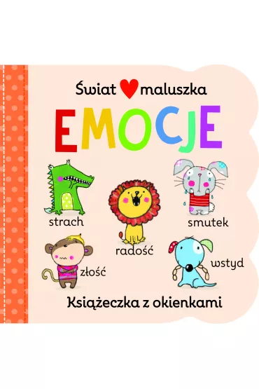 �wiat maluszka. Emocje. Ksi��eczka z okienkami - Katie Saunders
