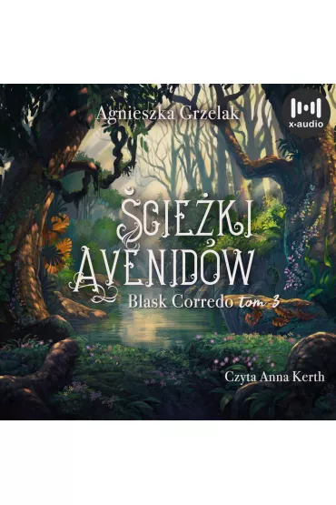 Audiobook cieki Avenidw. Blask Corredo. Tom 3 mp3 - Agnieszka Grzelak