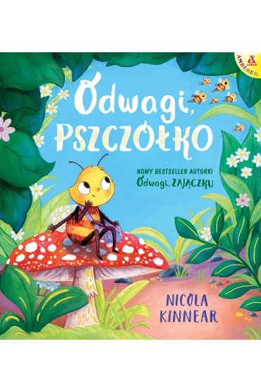 Odwagi, pszcz�ko - Nicola Kinnear