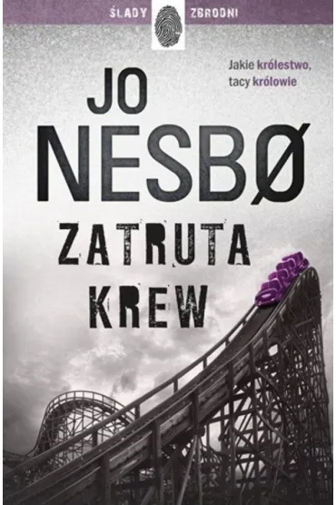 Zatruta krew. Kongeriket. Tom 2 - Jo Nesbo