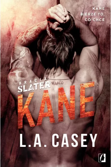 Bracia Slater. Tom 3. Kane - L. A. Casey