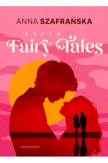Pakiet Fairy Tales. Tomy 1-3: Once Upon a Time, Happy Ever After, Far Far Away - Anna Szafra�ska