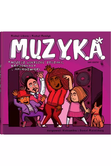 M.U.Z.Y.K.A. Mo�esz us�ysze� zygzaki, krajobrazy i archid�wi�ki