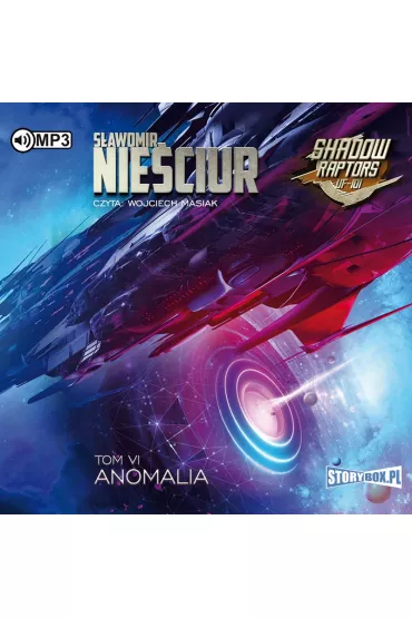 Audiobook CD MP3 Anomalia. Shadow Raptors. Tom 6 - S�awomir Nie�ciur