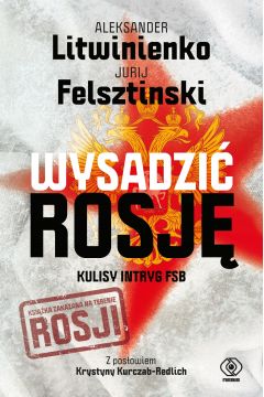 eBook Wysadzi Rosj. Kulisy intryg FSB mobi epub