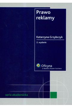 Prawo reklamy - Grzybczyk Katarzyna - Katarzyna Grzybczyk