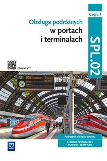Obs�uga podr�nych w portach i terminalach. Kwalifikacja SPL.02. Cz�� 1 - Joanna �li�ewska, Justyna Stochaj, Anna Stromecka, Anna Ro�ej-Adamowicz