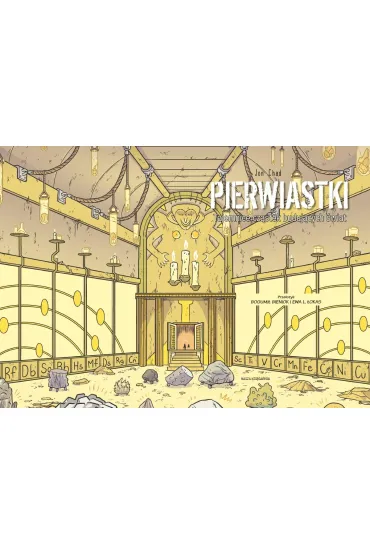 Pierwiastki - tajemnice cz�stek buduj�cych �wiat. Naukomiks - Jon Chad