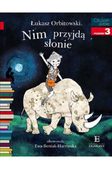Nim przyjd� s�onie. Czytam sobie. Poziom 3 - �ukasz Orbitowski