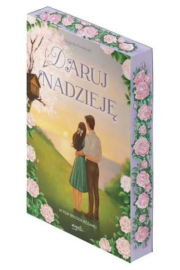 Daruj nadziej�. Trylogia r�ana. Tom 3 (barwione brzegi) - Jagoda  Kwiecie�