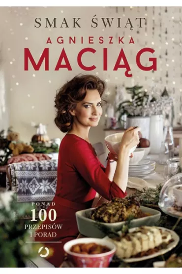 Smak wit. Ponad 100 przepisw i porad - Agnieszka Macig