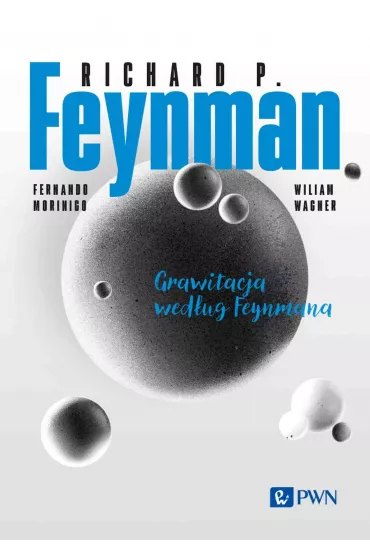 Feynmana wyk�ady. Grawitacja wed�ug Feynmana - Richard Feynman