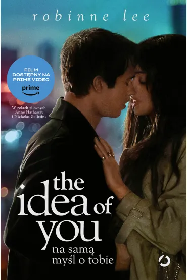 The Idea of You. Na sam� my�l o tobie. Wydanie filmowe - Lee  Robinne