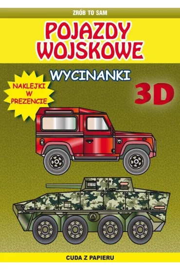Pojazdy wojskowe. Wycinanki 3D z naklejkami - Krzysztof Tonder