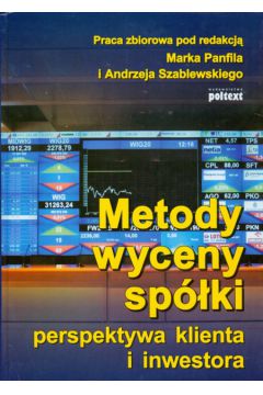 Metody wyceny sp�ki - Andrzej Szablewski, Marek Panfil