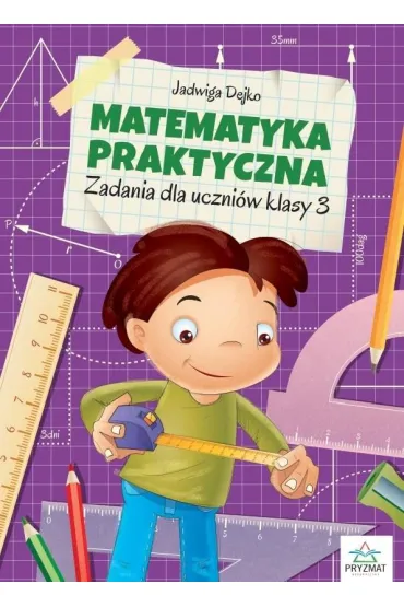 Matematyka praktyczna 3 - Jadwiga Dejko, Marta  Buk-Cegie�ka