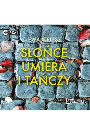 Audiobook S�o�ce umiera i ta�czy CD - Ewa Cielesz