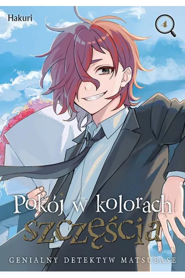 Pok�j w kolorach szcz�cia. Genialny detektyw Matsubase. Tom 4 - Hakuri