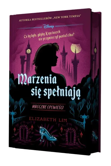 Marzenia si� spe�niaj�. Mroczne opowie�ci (edycja kolekcjonerska) - Elizabeth Lim