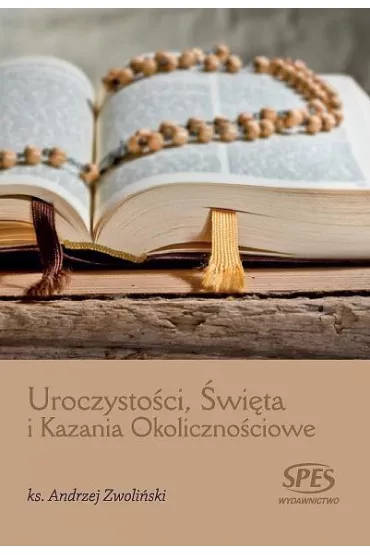 Uroczysto�ci, �wi�ta i kazania okoliczno�ciowe - Andrzej Zwoli�ski