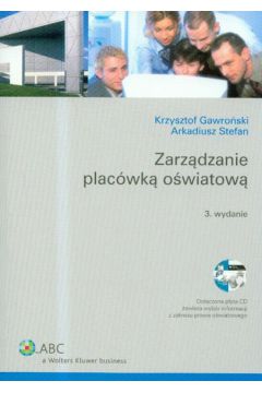Zarz�dzanie plac�wk� o�wiatow� z p�yt� CD - Gawro�ski Krzysztof, Stefan Arkadiusz - Stefan Arkadiusz, Krzysztof Gawro�ski