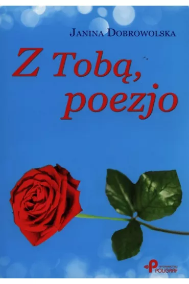 Z tob�, poezjo - Janina Dobrowolska