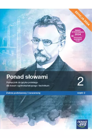 Ponad sowami 2. Cz 2. Podrcznik do jzyka polskiego dla liceum oglnoksztaccego i technikum. Zakres podstawowy i rozszerzony. Edycja 2024 - Anna Rwny, Joanna Kocierzyska, Anna  Cisowska, Aleksandra Wrblewska, Helena  Kusy
