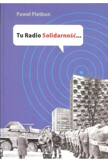 Tu Radio Solidarno�� - Pawe� Pietkun