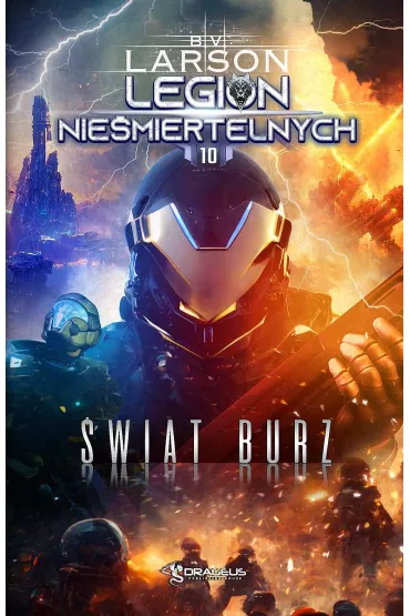 �wiat Burz. Legion Nie�miertelnych. Tom 10 - Brian V. Larson
