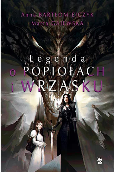 Legenda o popio�ach i wrzasku. Tom 1 - Anna  Bart�omiejczyk, Marta  Gajewska