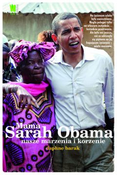 Mama sarah obama nasze marzenia i korzenie