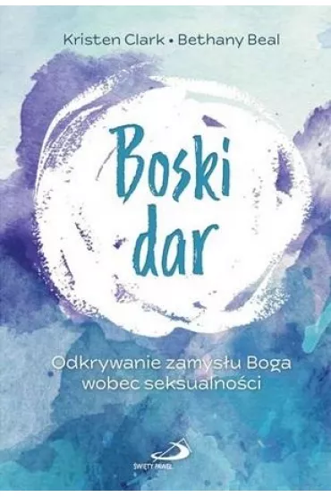 Boski dar - Kristen Clark, Bethany Beal