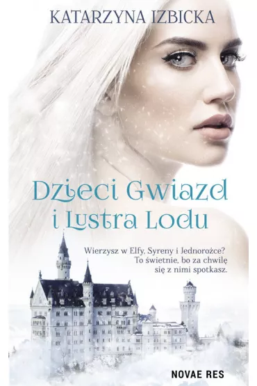 Dzieci gwiazd i lustra lodu - Katarzyna Izbicka