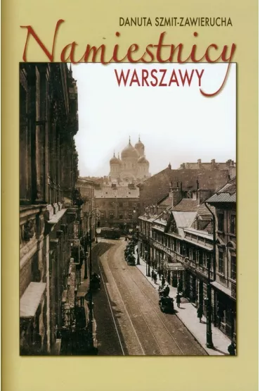 Namiestnicy Warszawy - Danuta Szmit-Zawierucha