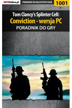 eBook Tom Clancy's Splinter Cell: Conviction - PC - poradnik do gry pdf epub