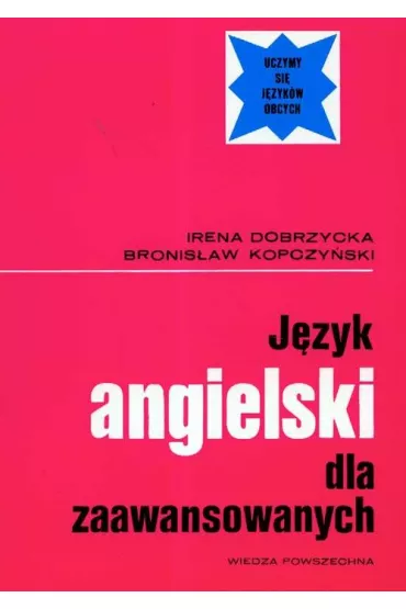 J�zyk angielski dla zaawansowanych - Bronis�aw Kopczy�ski, Irena Dobrzycka