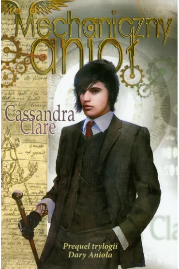 Mechaniczny anio�. Diabelskie maszyny. Tom 1 - Cassandra Clare