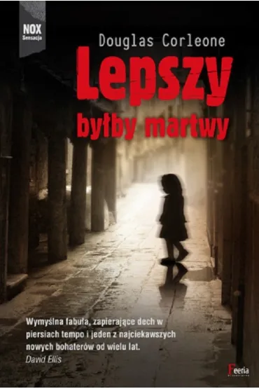 Lepszy bylby martwy * * - Douglas Corleone