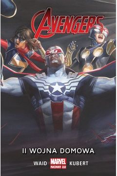 Marvel Now 2.0 II wojna domowa. Avengers. Tom 3