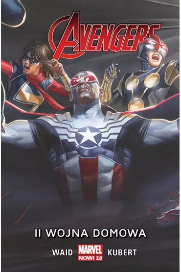 Marvel Now 2.0 II wojna domowa. Avengers. Tom 3 - Mark Waid, Adam Kubert