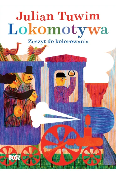 Julian Tuwim "Lokomotywa". Zeszyt do kolorowania - Julian Tuwim