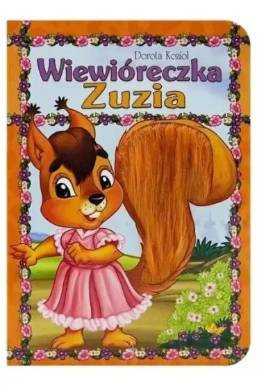 Seria futrzana - Wiewi�reczka Zuzia - Dorota Kozio�
