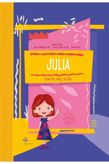 Julia jedno imi� wiele historii