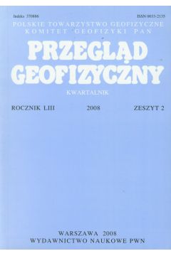 Przegl�d Geofizyczny Kwartalnik Rocznik LIII 2008