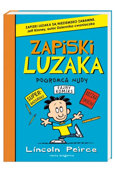 Zapiski luzaka. Tom 7. Pogromca nudy - Lincoln Peirce