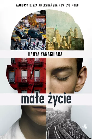 Mae ycie - Hanya Yanagihara