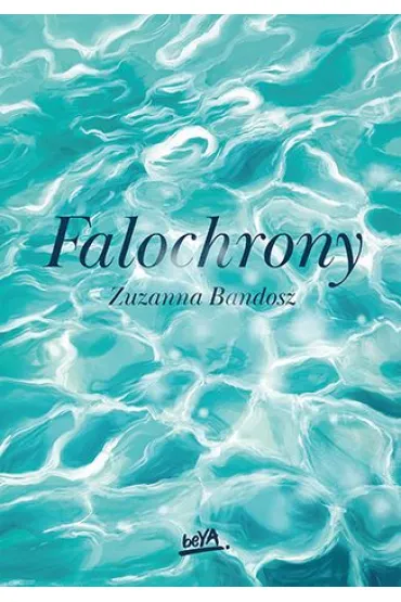 Falochrony - Zuzanna  Bandosz